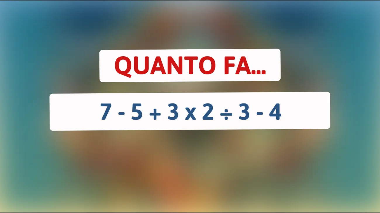 Sei abbastanza geniale da risolvere questo rompicapo matematico? Scopri il risultato che solo i veri intelligenti sapranno calcolare!"